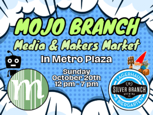 A comic book inspired background image with text depicting a Media and Makers Market event called "Mojo Branch" on Sunday October 20th, 12 pm - 7 pm in Metro Plaza.